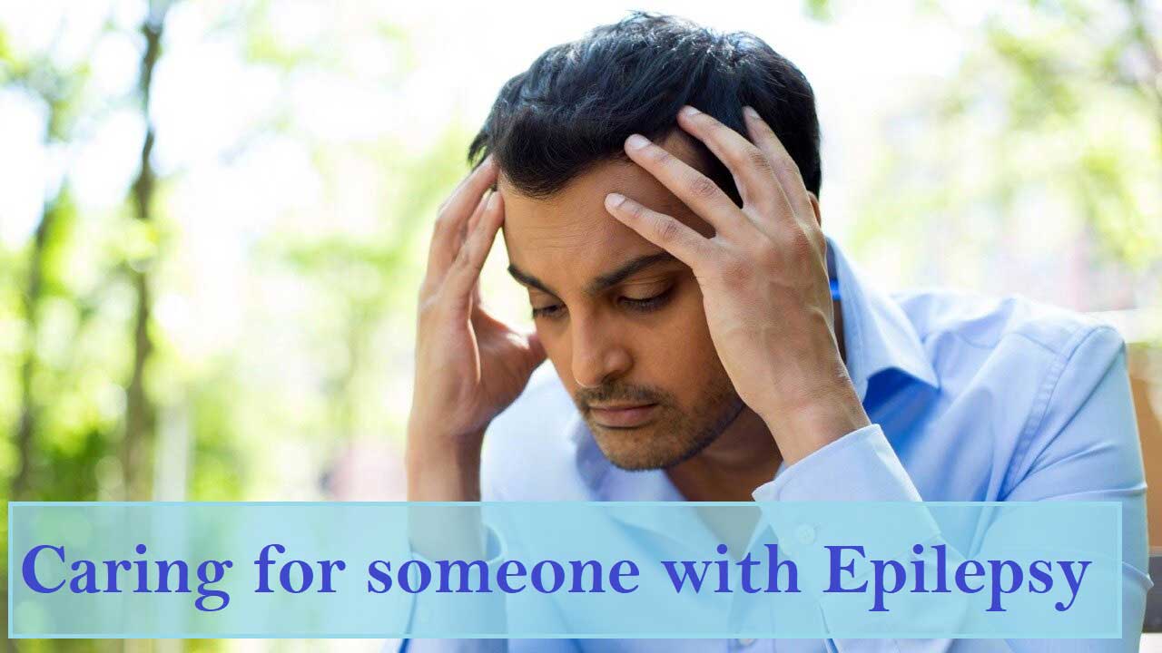 Caring for someone with Epilepsy