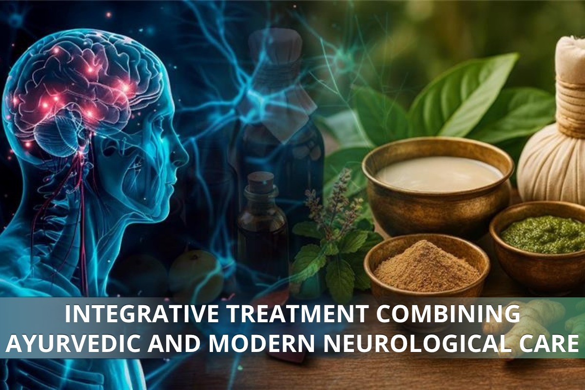 Integrative Treatment: Combining Ayurvedic and Modern Neurological Care
