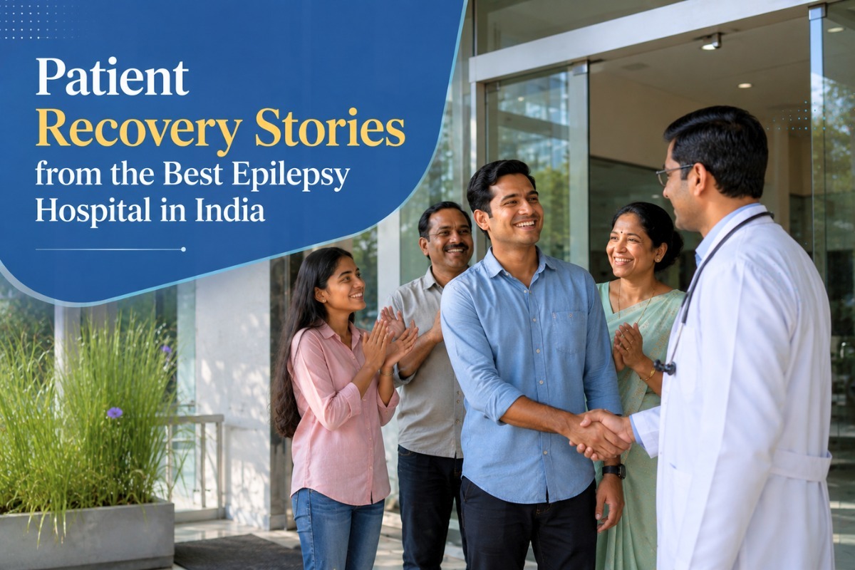 Patient Recovery Stories from the Best Epilepsy Hospital in India