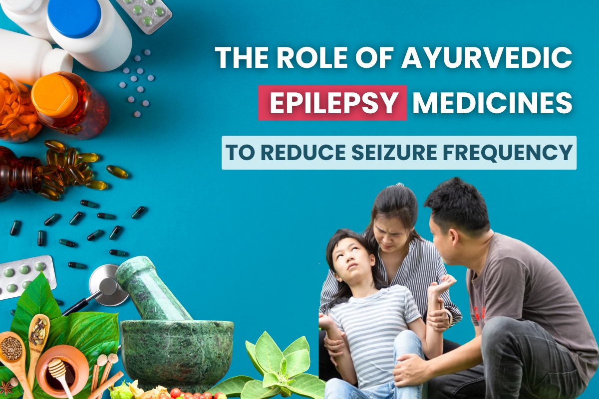The Role of Ayurvedic Epilepsy Medicines to Reduce Seizure Frequency