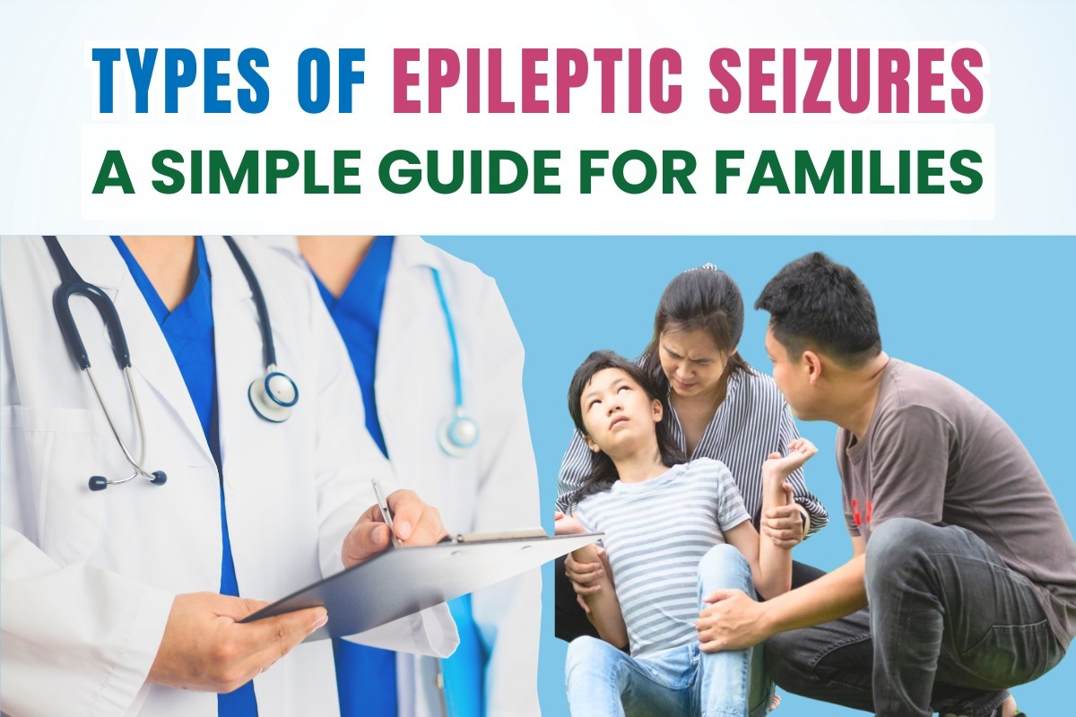 Types of Epileptic Seizures: A Simple Guide for Families