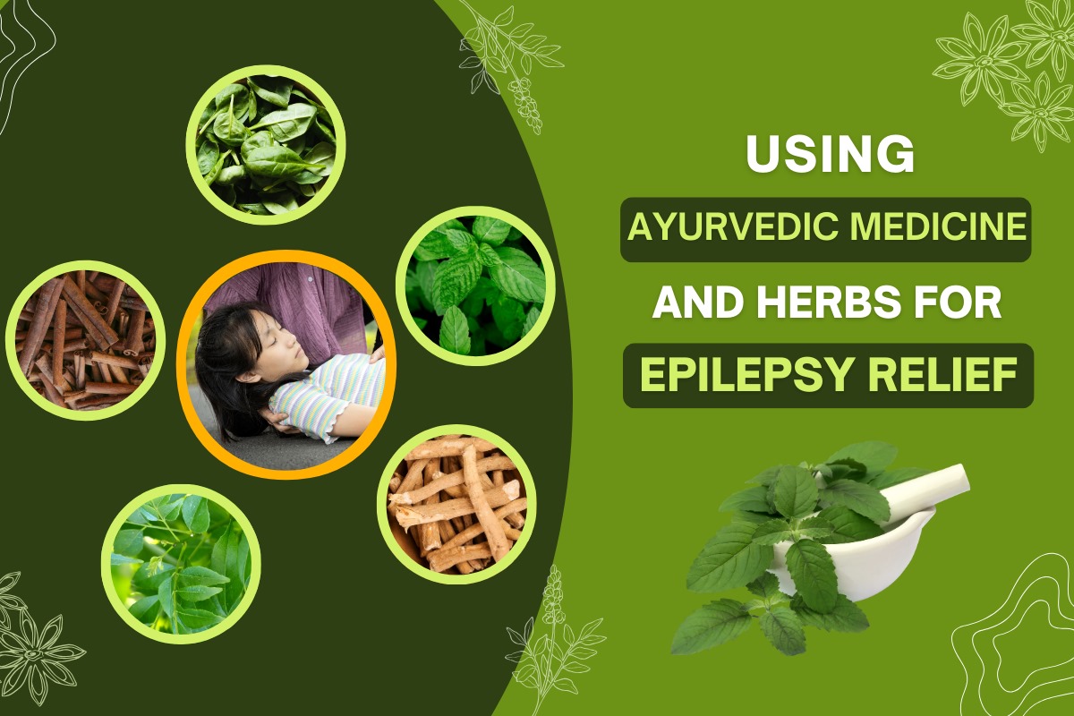 Using Ayurvedic Medicines and Herbs for Epilepsy Relief